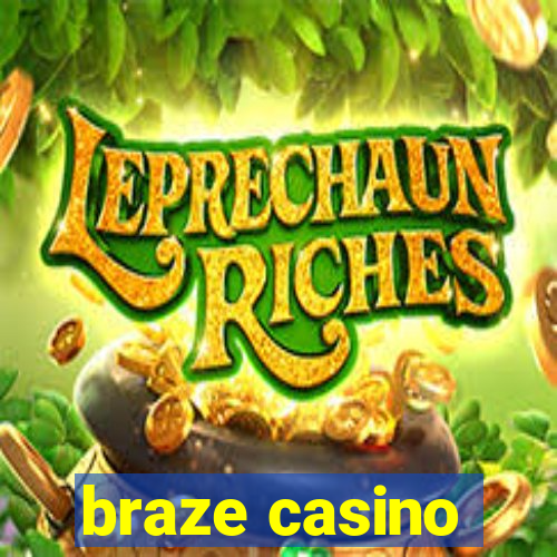 braze casino